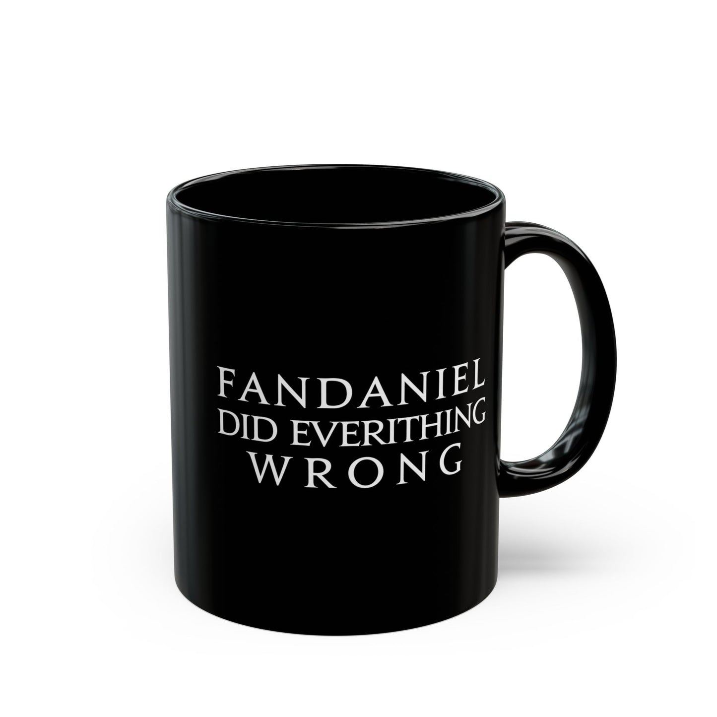 Fandaniel dideverything wrong FFXIV MMORPG 11oz & 15oz Black Mug