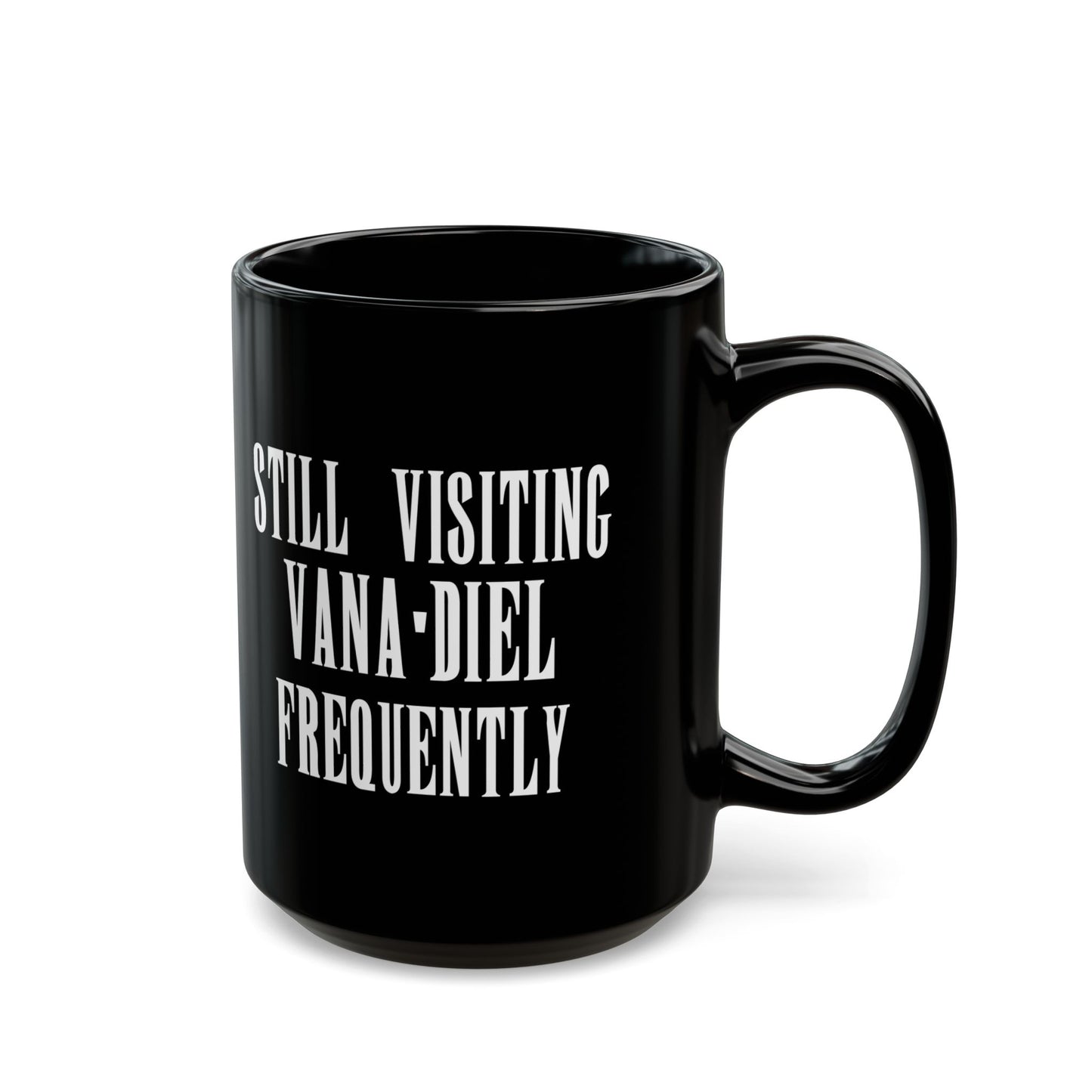 Still visiting Vana'diel Frequently Final Fantasy XI 11 & 15 oz Black Mug