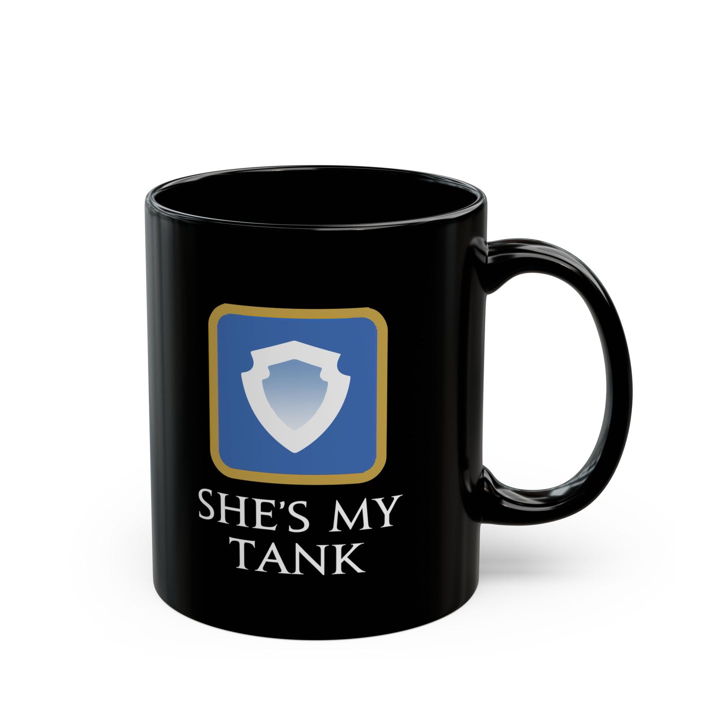 She's my Tank - For your special girl in FFXIV 11oz & 15oz Black Mug