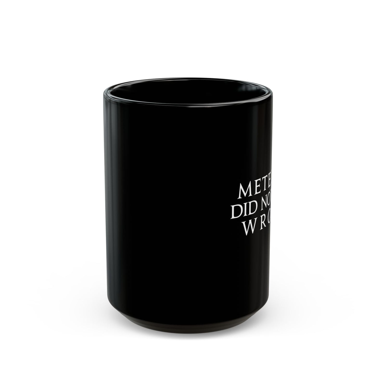 Meteion did nothing wrong FFXIV 11oz & 15oz Black Mug