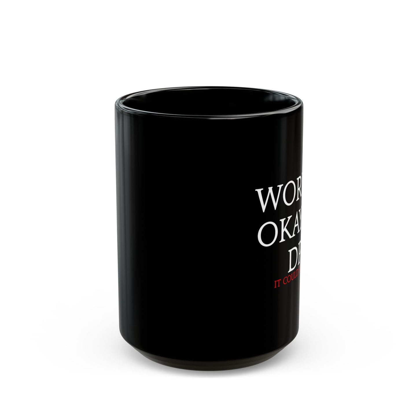 World's Okayest DPS - it could be worse - FFXIV 11oz & 15oz Black Mug