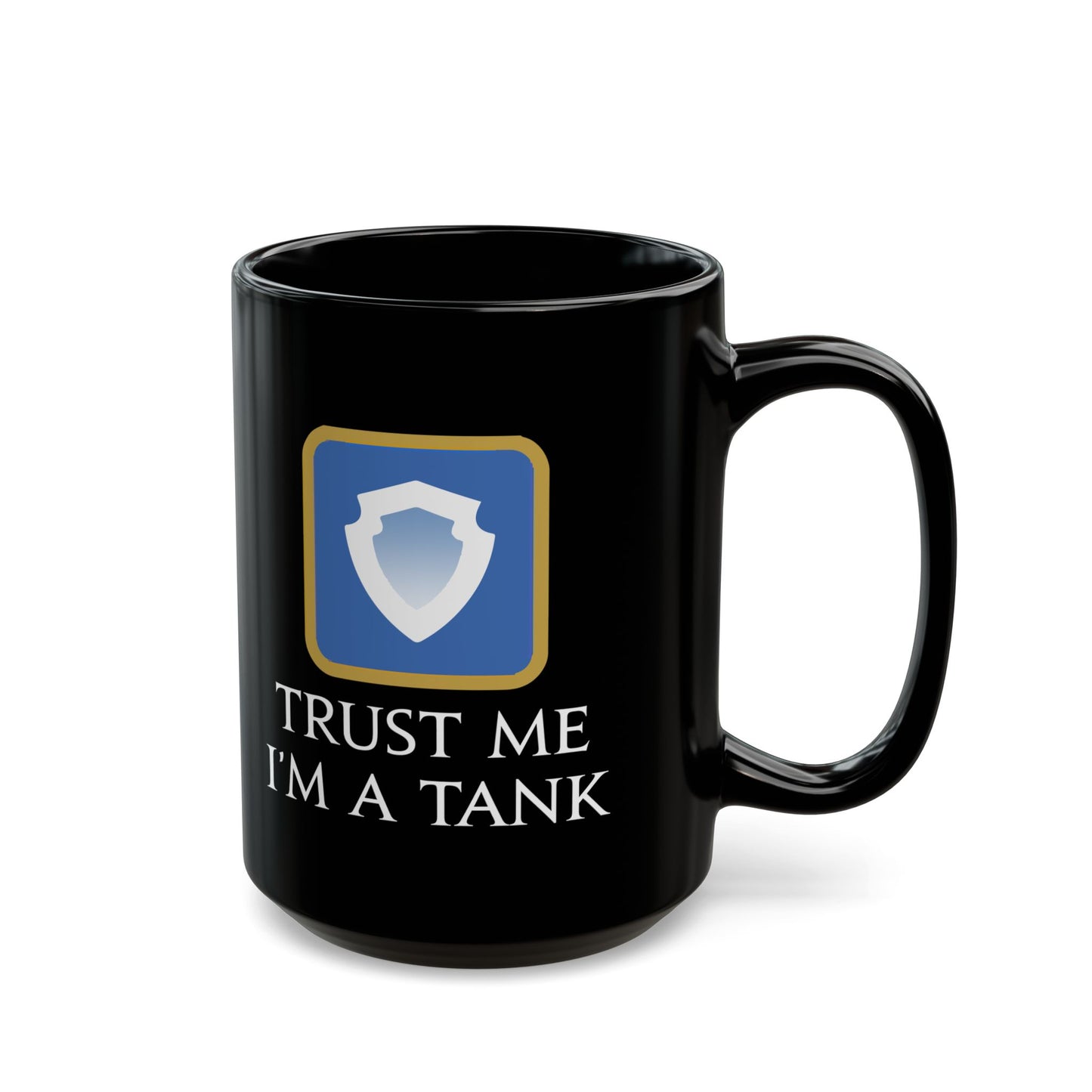 Trust me I'm a Tank FFXIV 11 & 15oz Black Mug