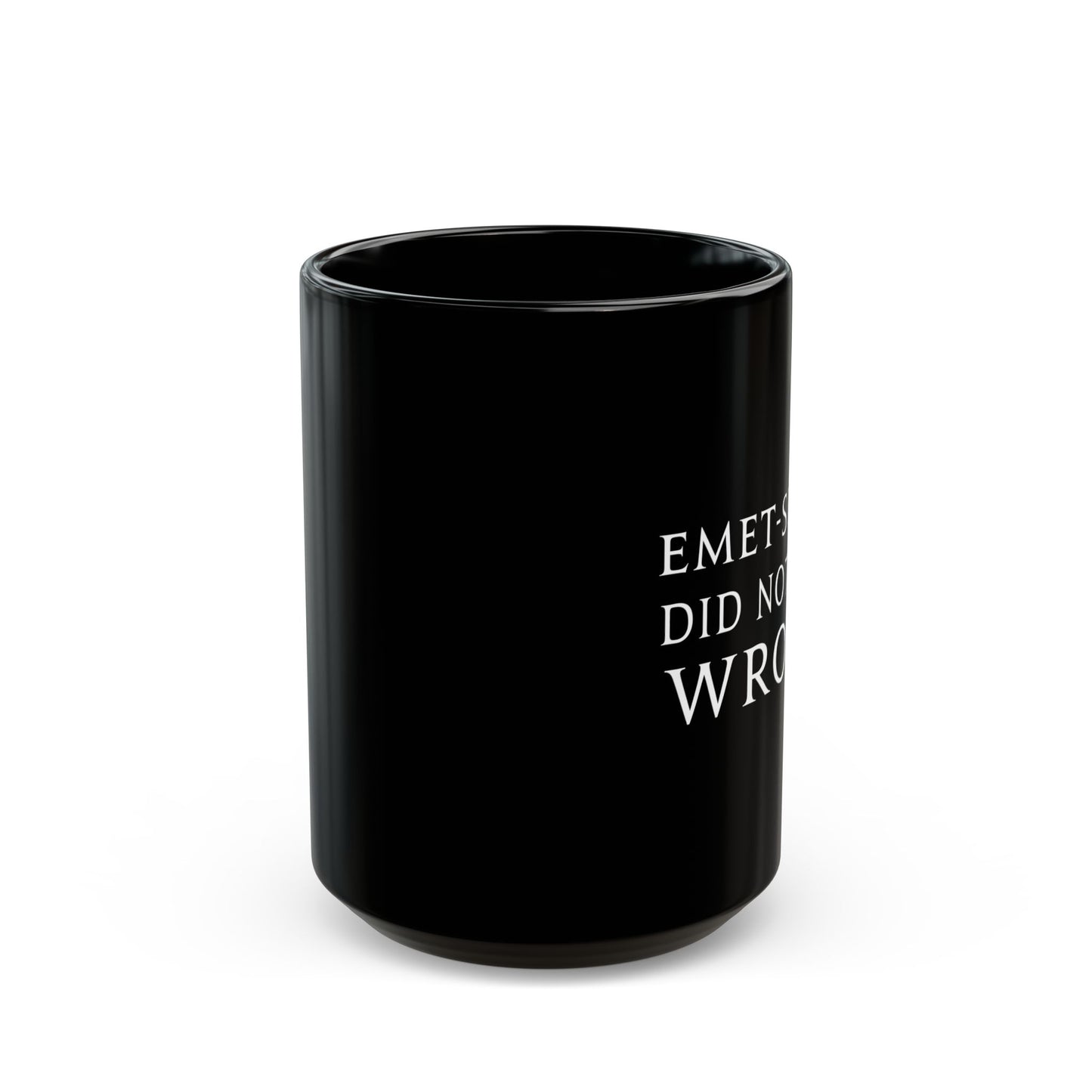 Emet-Selch Did nothing wrong FFXIV 11 & 15oz Black Mug