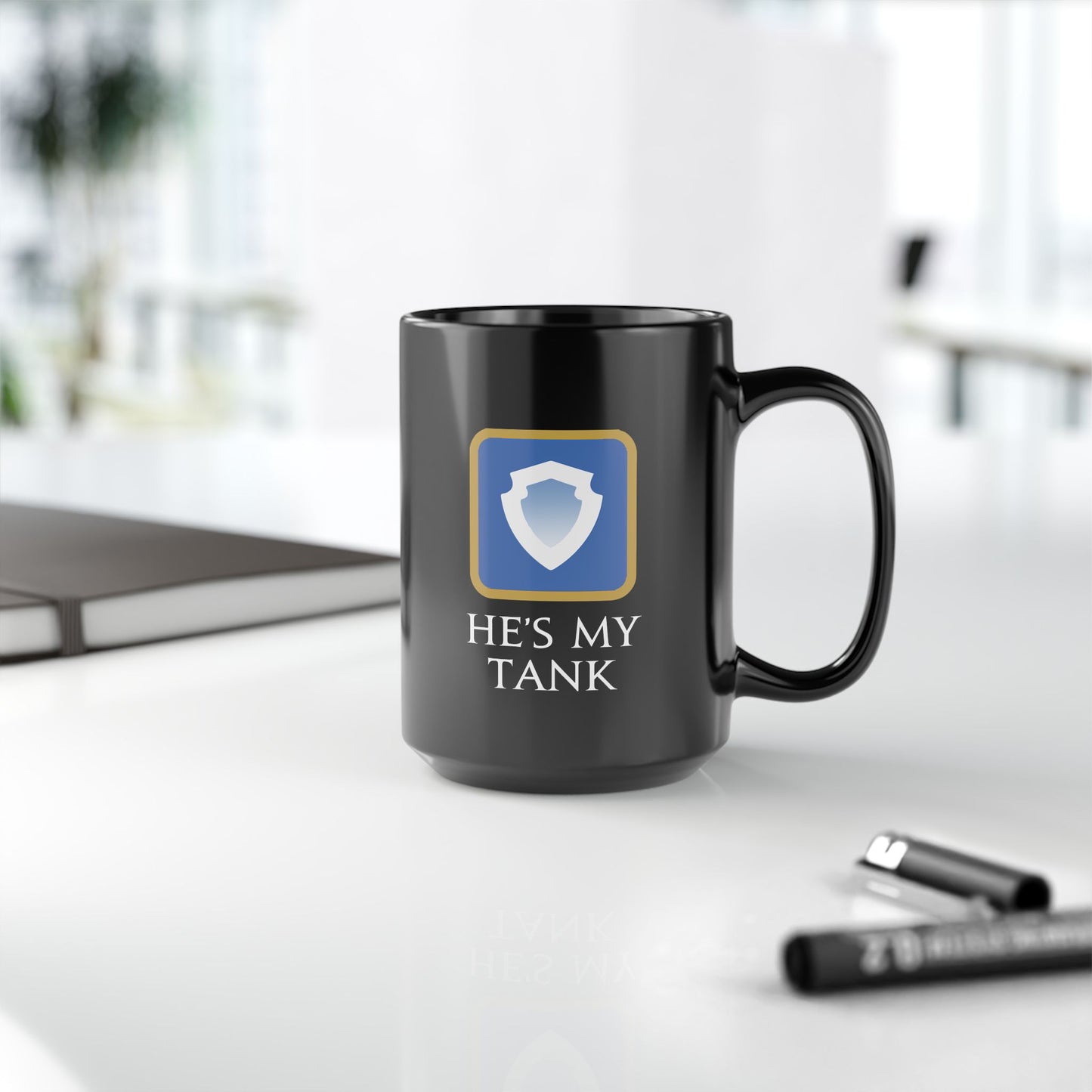 He's my Tank - For your special boy in FFXIV 11oz & 15oz Black Mug