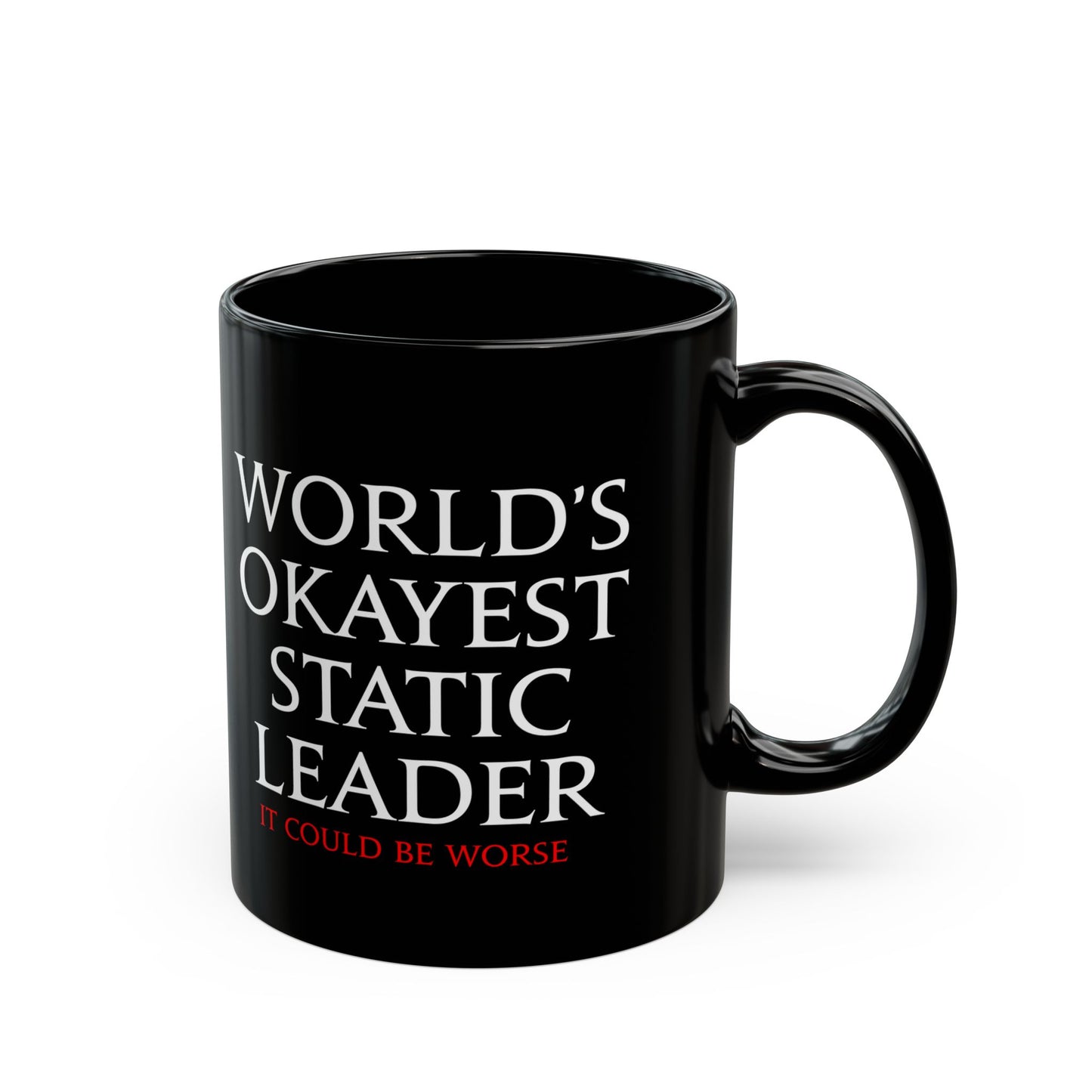 World's Okayest static leader - it could be worse - FFXIV 11 & 15oz Black Mug