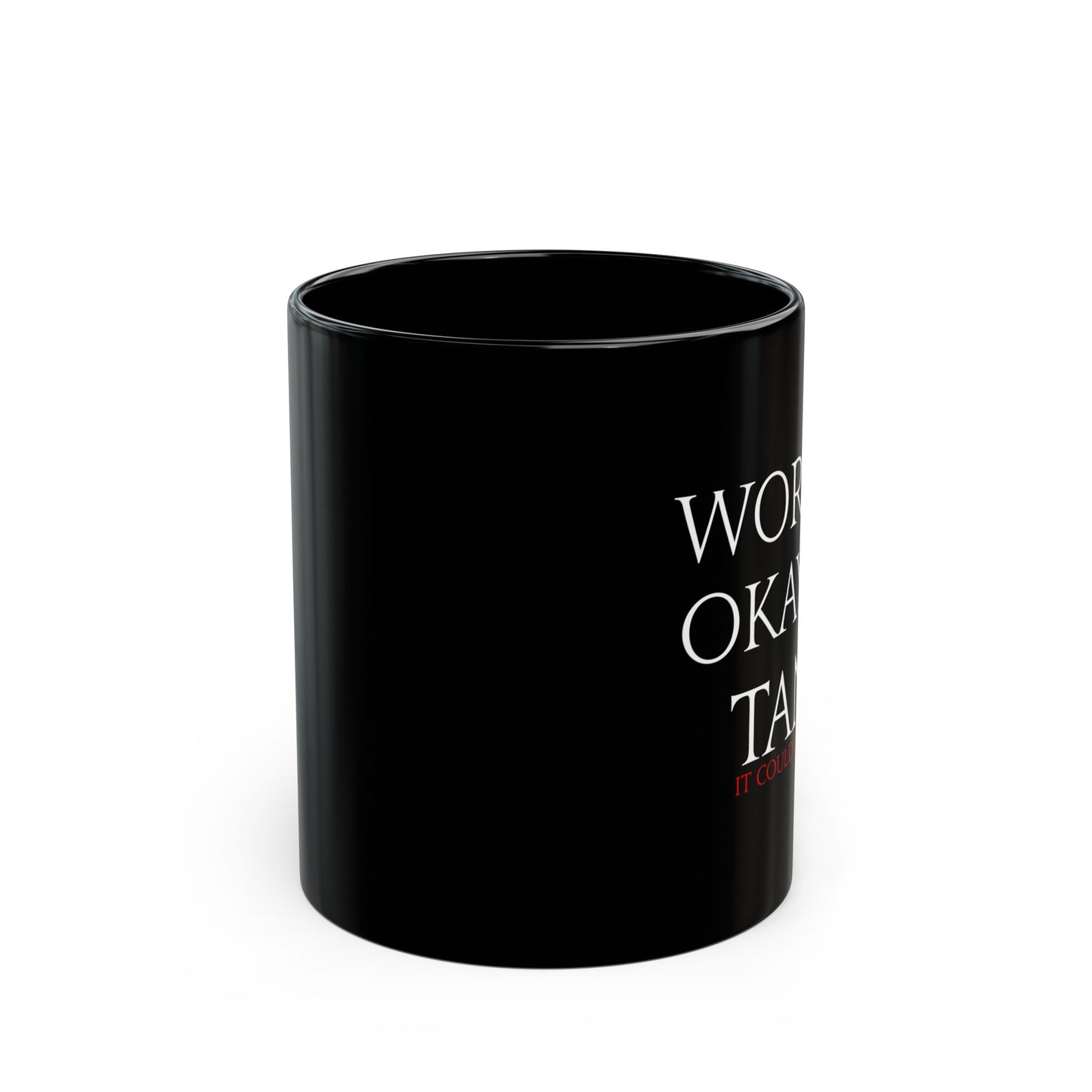 World's Okayest Tank - it could be worse - FFXIV 11 &1 5oz Black Mug