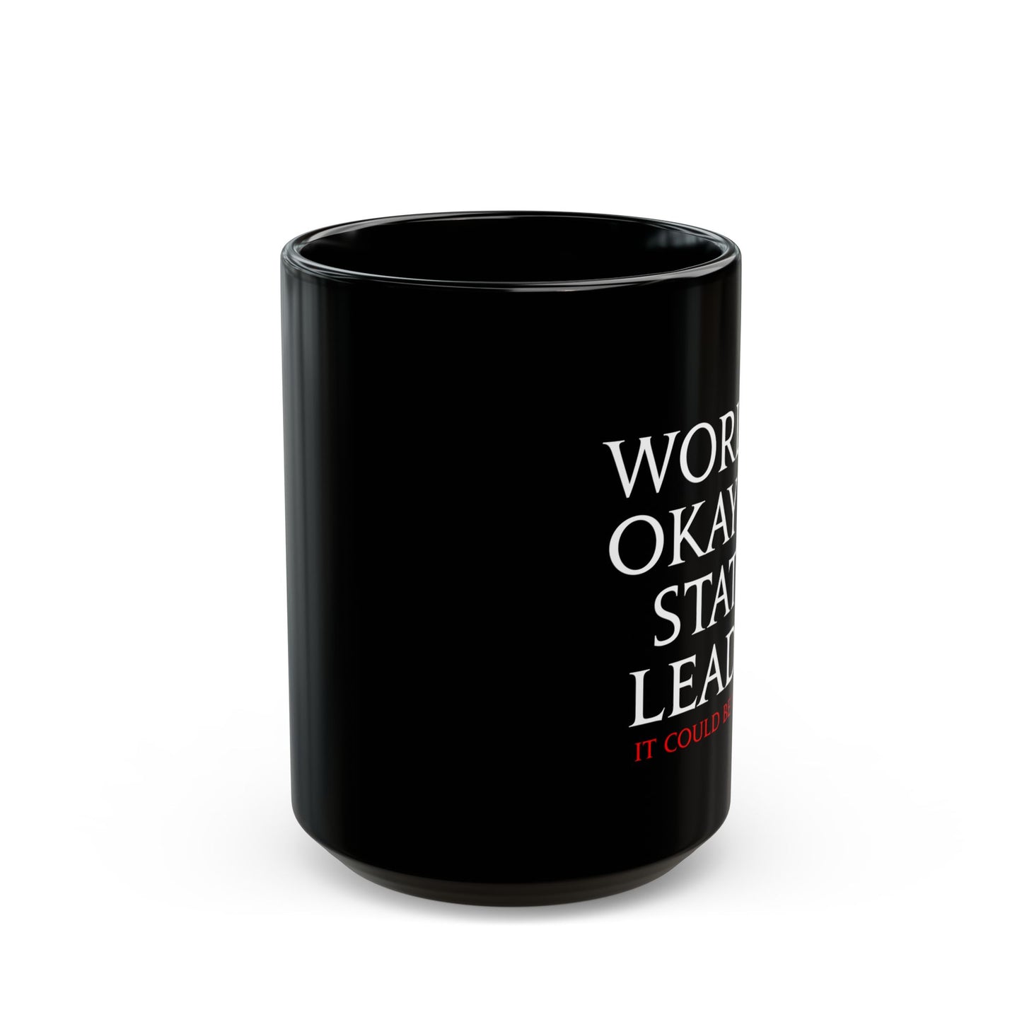 World's Okayest static leader - it could be worse - FFXIV 11 & 15oz Black Mug