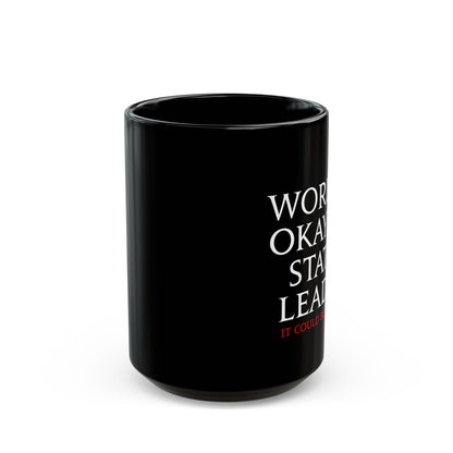World's Okayest static leader - it could be worse - FFXIV 11 & 15oz Black Mug