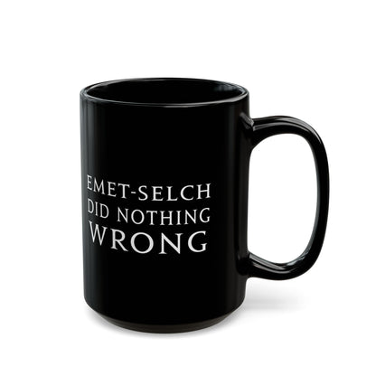Emet-Selch Did nothing wrong FFXIV 11 & 15oz Black Mug