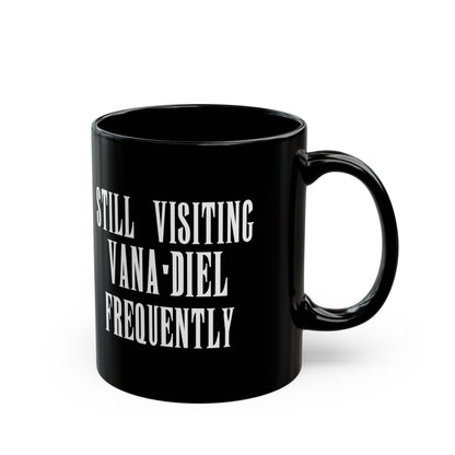 Still visiting Vana'diel Frequently Final Fantasy XI 11 & 15 oz Black Mug