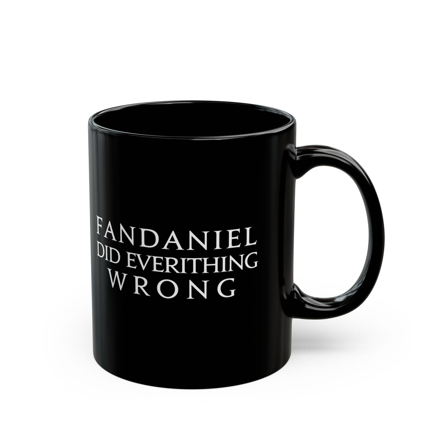 Fandaniel dideverything wrong FFXIV MMORPG 11oz & 15oz Black Mug