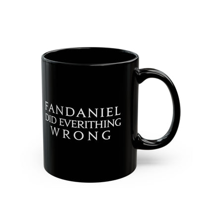 Fandaniel dideverything wrong FFXIV MMORPG 11oz & 15oz Black Mug