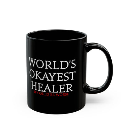 World's Okayest Healer - it could be worse - FFXIV 11oz & 15oz Black Mug