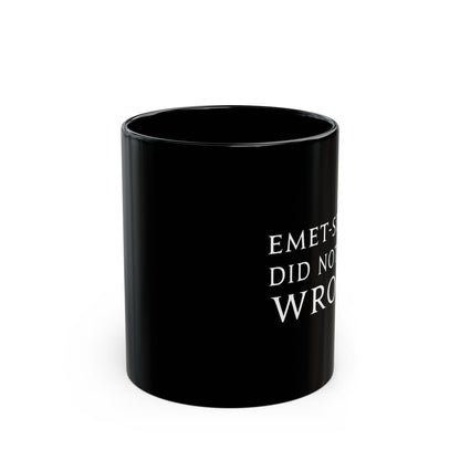 Emet-Selch Did nothing wrong FFXIV 11 & 15oz Black Mug