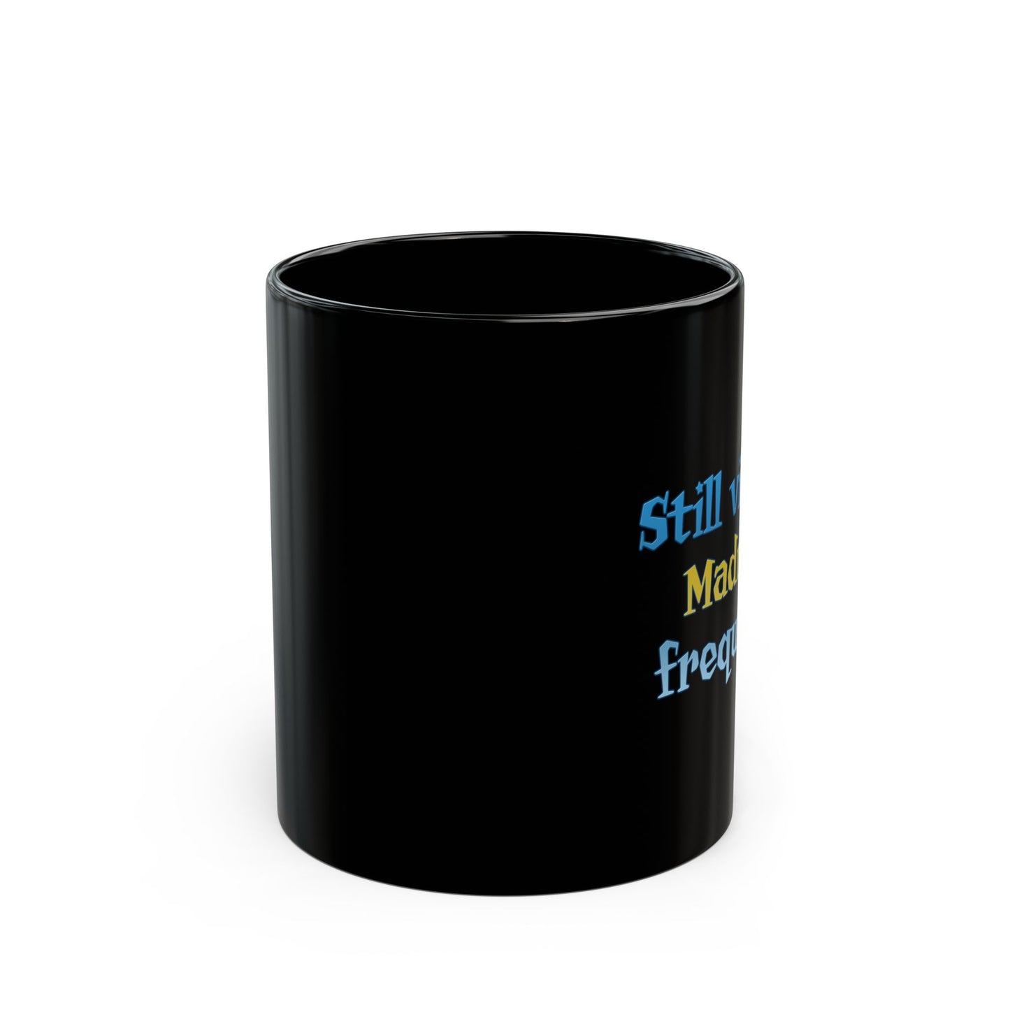 Still visiting Madrigal frequently Flyff Universe 11oz & 15oz Black Mug