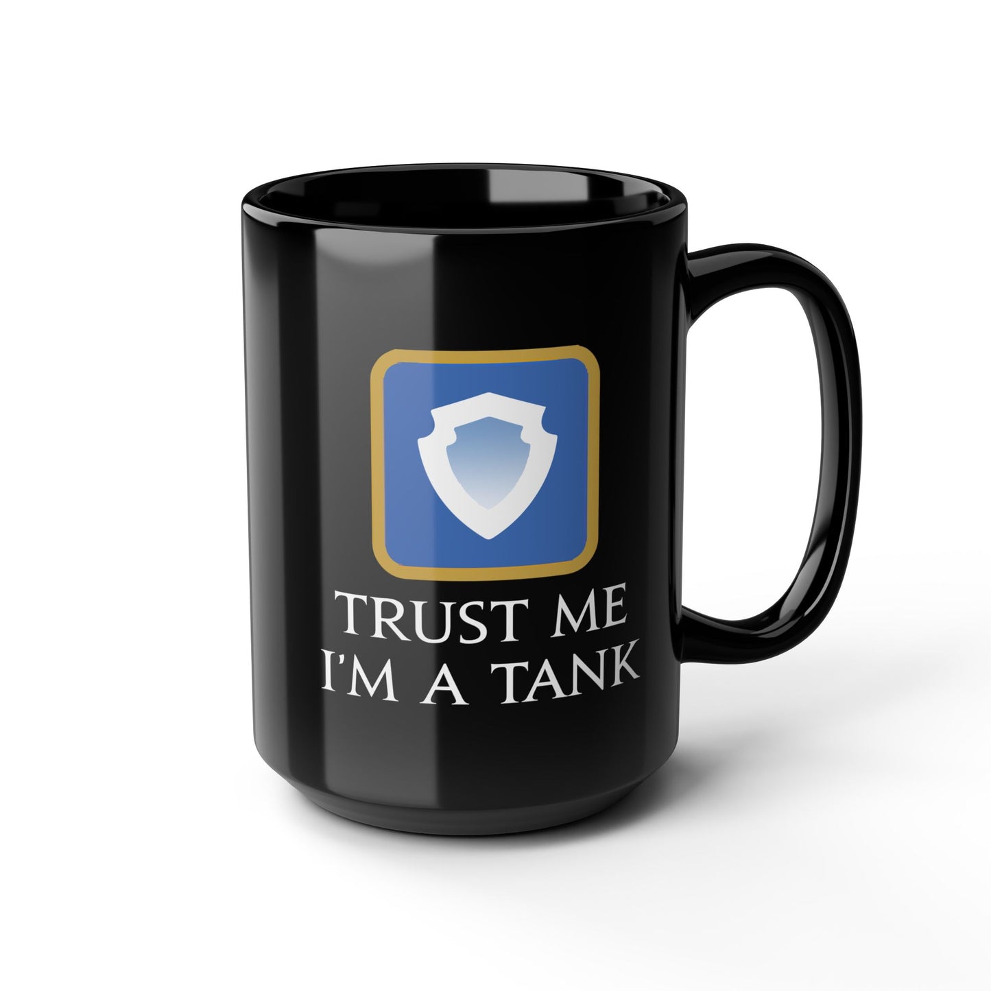 Trust me I'm a Tank FFXIV 11 & 15oz Black Mug