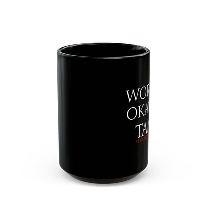 World's Okayest Tank - it could be worse - FFXIV 11 &1 5oz Black Mug