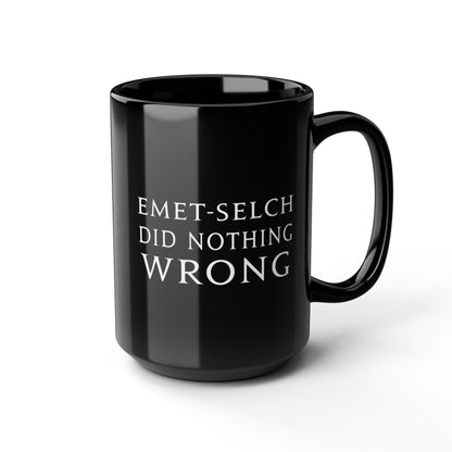 Emet-Selch Did nothing wrong FFXIV 11 & 15oz Black Mug