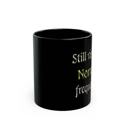 Still visiting Norrath Frequently Everquest 11 & 15oz Black Mug