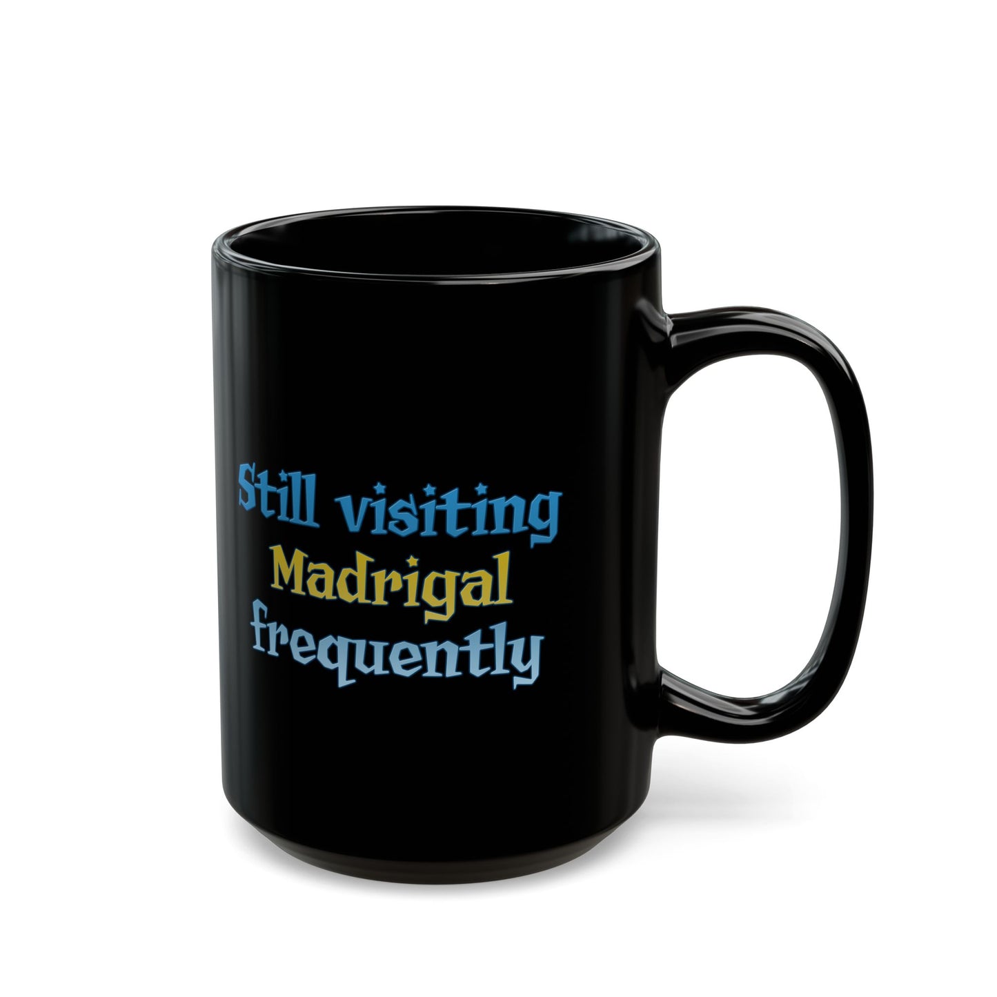 Still visiting Madrigal frequently Flyff Universe 11oz & 15oz Black Mug