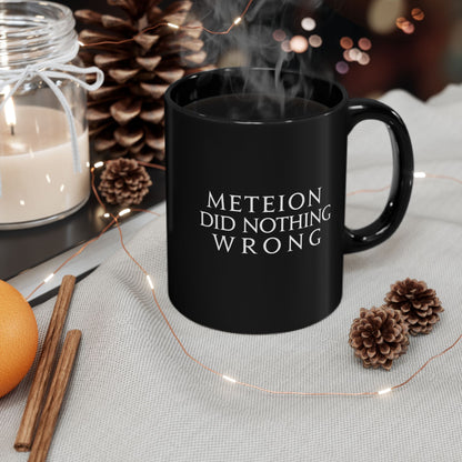 Meteion did nothing wrong FFXIV 11oz & 15oz Black Mug