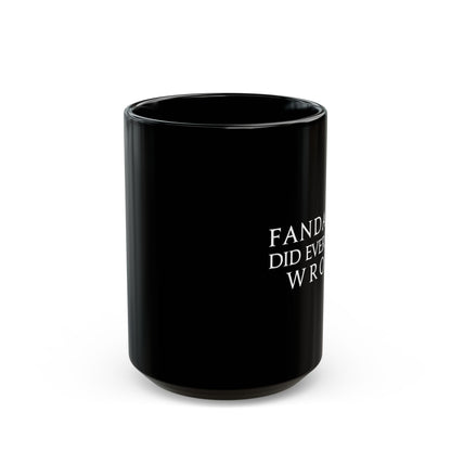 Fandaniel dideverything wrong FFXIV MMORPG 11oz & 15oz Black Mug