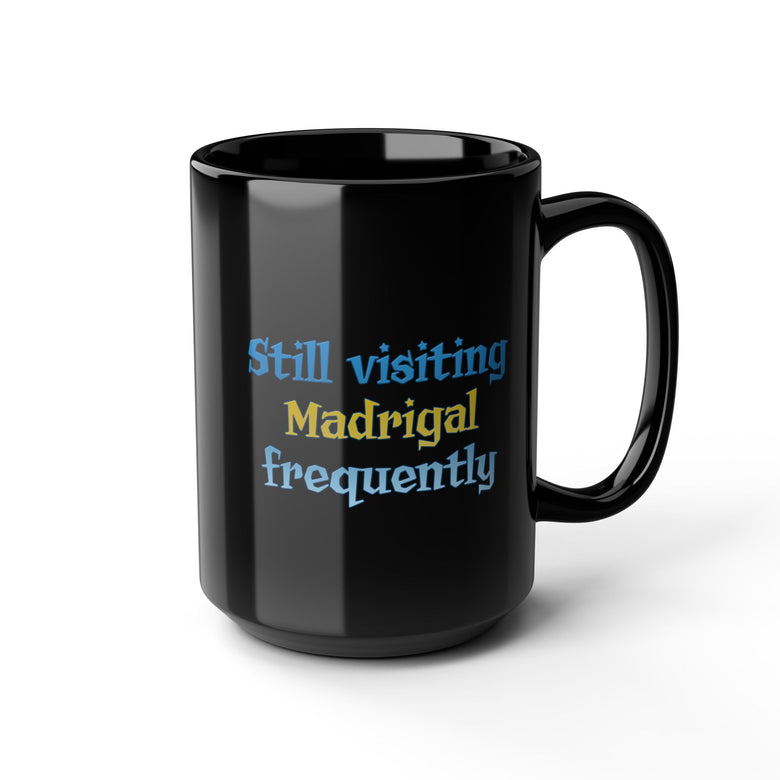 Still visiting Madrigal frequently Flyff Universe 11oz & 15oz Black Mug
