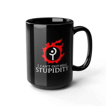 White Mage - I can't out-heal Stupidity FFXIV 15oz & 11oz Black Mug