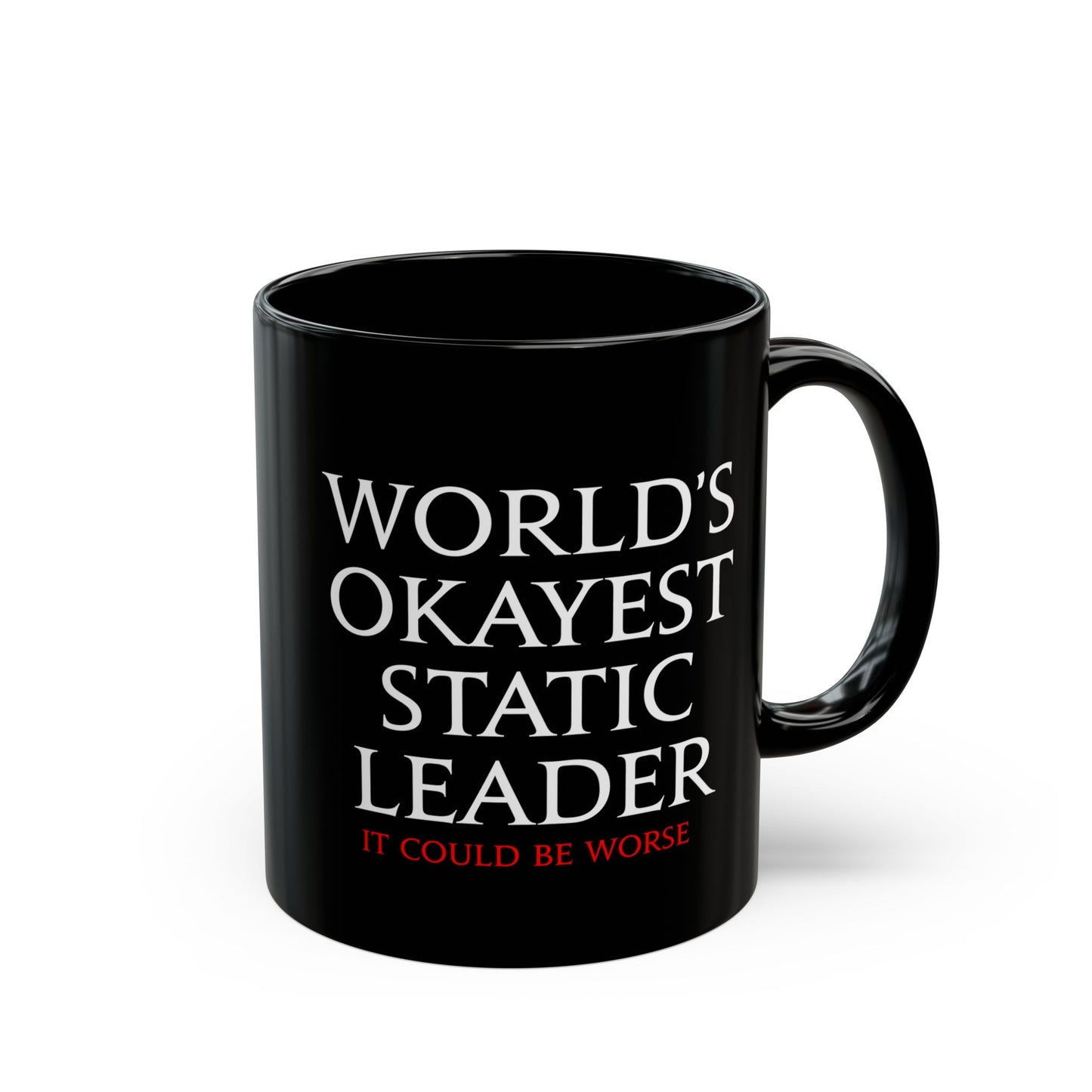 World's Okayest static leader - it could be worse - FFXIV 11 & 15oz Black Mug