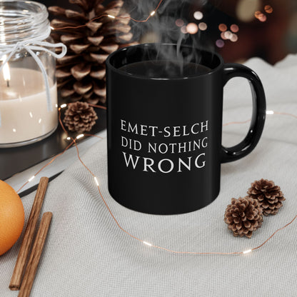 Emet-Selch Did nothing wrong FFXIV 11 & 15oz Black Mug