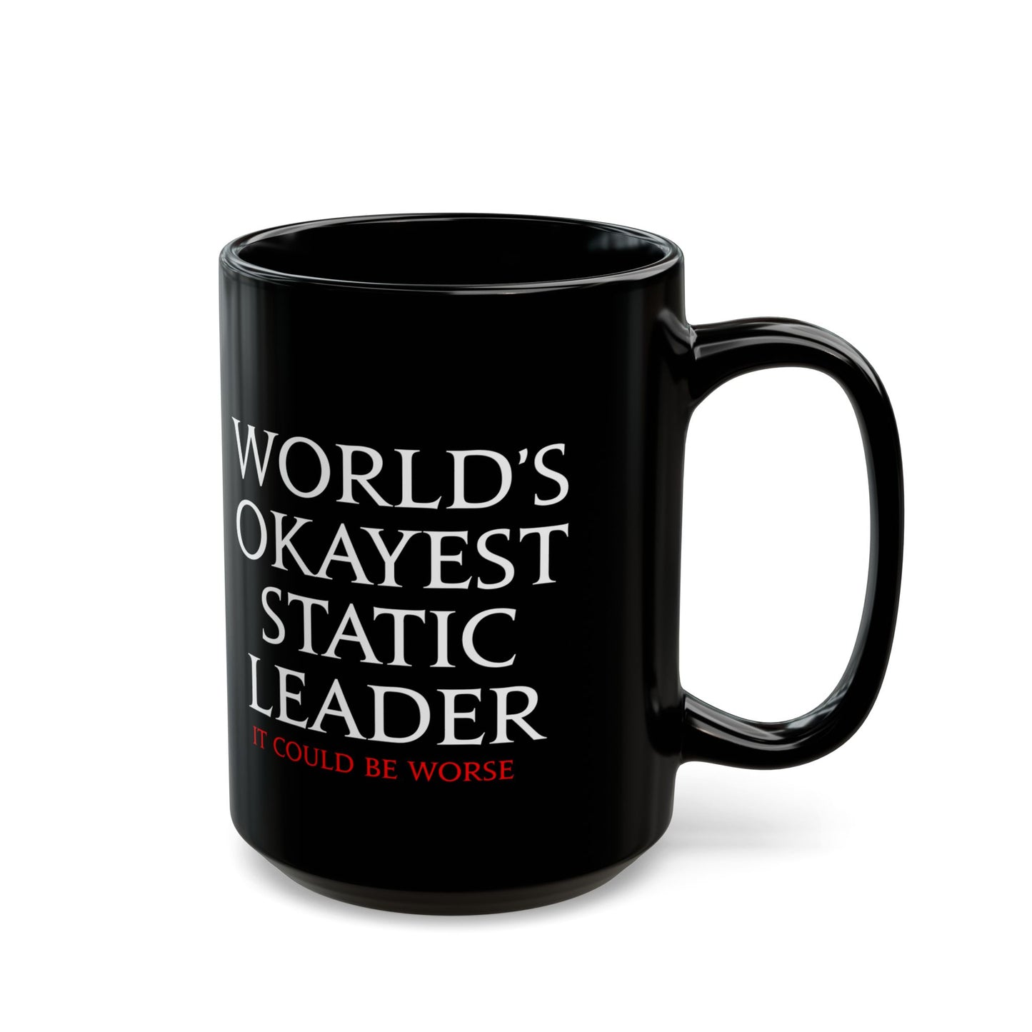 World's Okayest static leader - it could be worse - FFXIV 11 & 15oz Black Mug