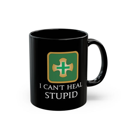 I can't Heal Stupid Healers FFXIV 11 & 15 oz Black Mug