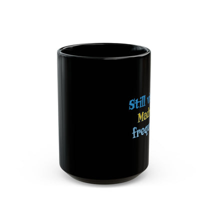 Still visiting Madrigal frequently Flyff Universe 11oz & 15oz Black Mug